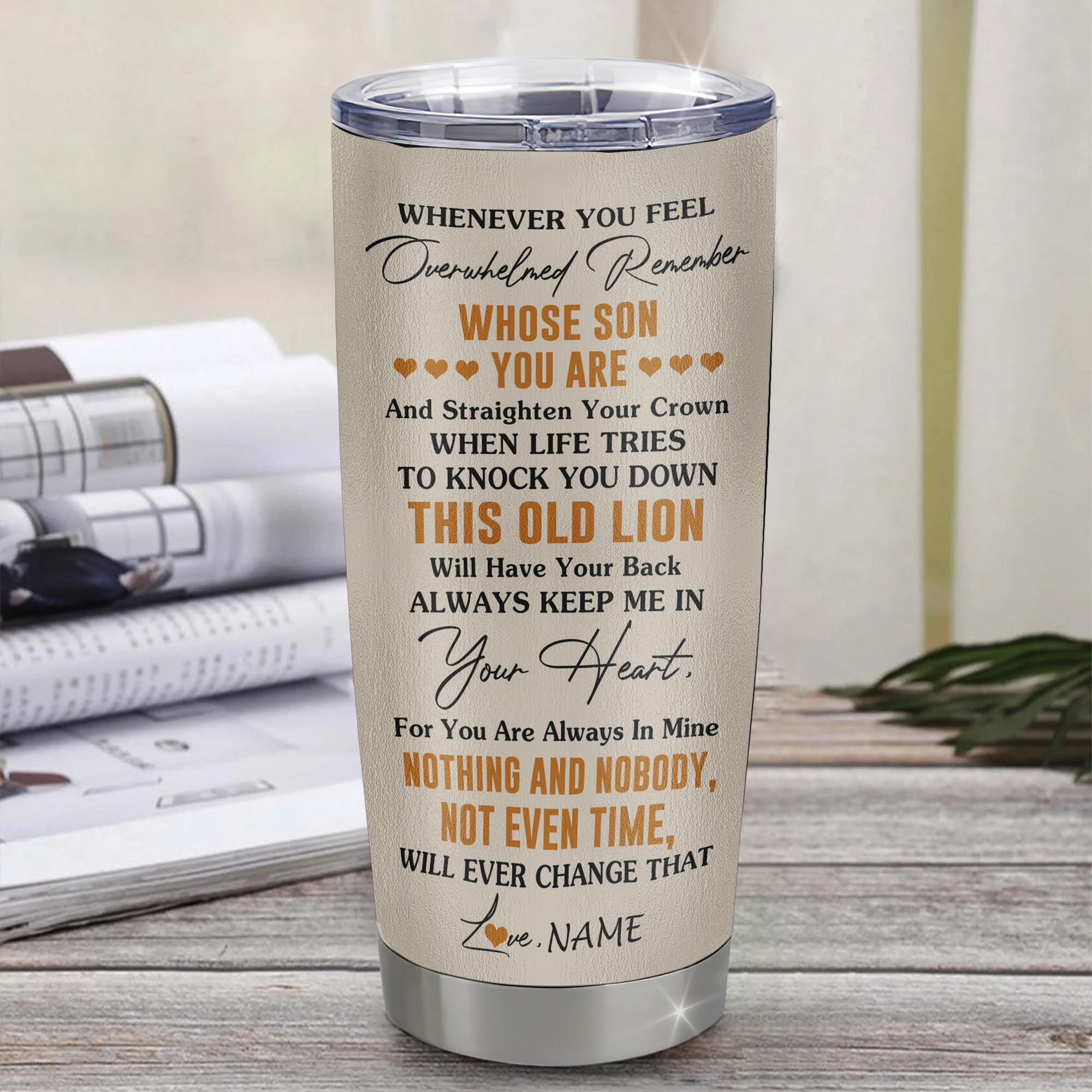 Personalized To My Son Tumbler Stainless Steel Cup From Mom Mother Whenever You Fell Overwhelmed Lion Son Birthday Gifts Graduation Christmas Custom Travel Mug | siriusteestore