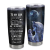 Personalized To My Son Wolf Tumbler From Mom Dad Mother Stainless Steel Cup Always Remember Son Birthday Graduation Christmas Travel Mug | siriusteestore