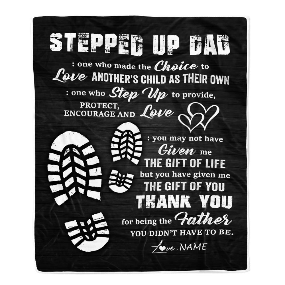 Personalized To My Stepped Up Dad Blanket From Daughter Son The Gift Of Life Bonus Dad Birthday Fathers Day Christmas Customized Bed Fleece Throw Blanket | siriusteestore