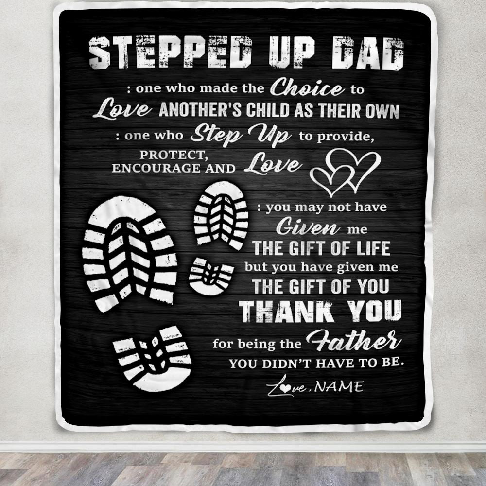Personalized To My Stepped Up Dad Blanket From Daughter Son The Gift Of Life Bonus Dad Birthday Fathers Day Christmas Customized Bed Fleece Throw Blanket | siriusteestore