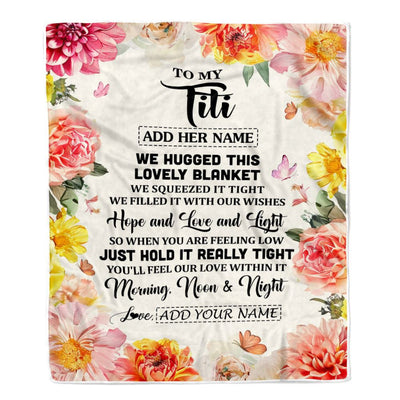 Personalized To My Titi Blanket From Niece Floral We Hugged This Lovely Titi Birthday Gifts Mothers Day Christmas Customized Fleece Throw Blanket | siriusteestore
