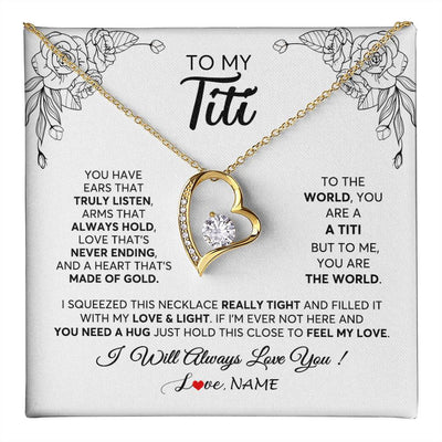 Forever Love Necklace 18K Yellow Gold Finish | 1 | Personalized To My Titi Necklace From Niece Nephew Hold This Close Feel My Love Titi Birthday Mothers Day Christmas Jewelry Customized Gift Box Message Card | siriusteestore