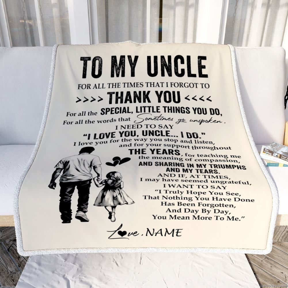 Personalized To My Uncle Blanket From Niece For All The Times That I Forgot To Thank You Uncle Birthday Mothers Day Christmas Customized Fleece Blanket | siriusteestore