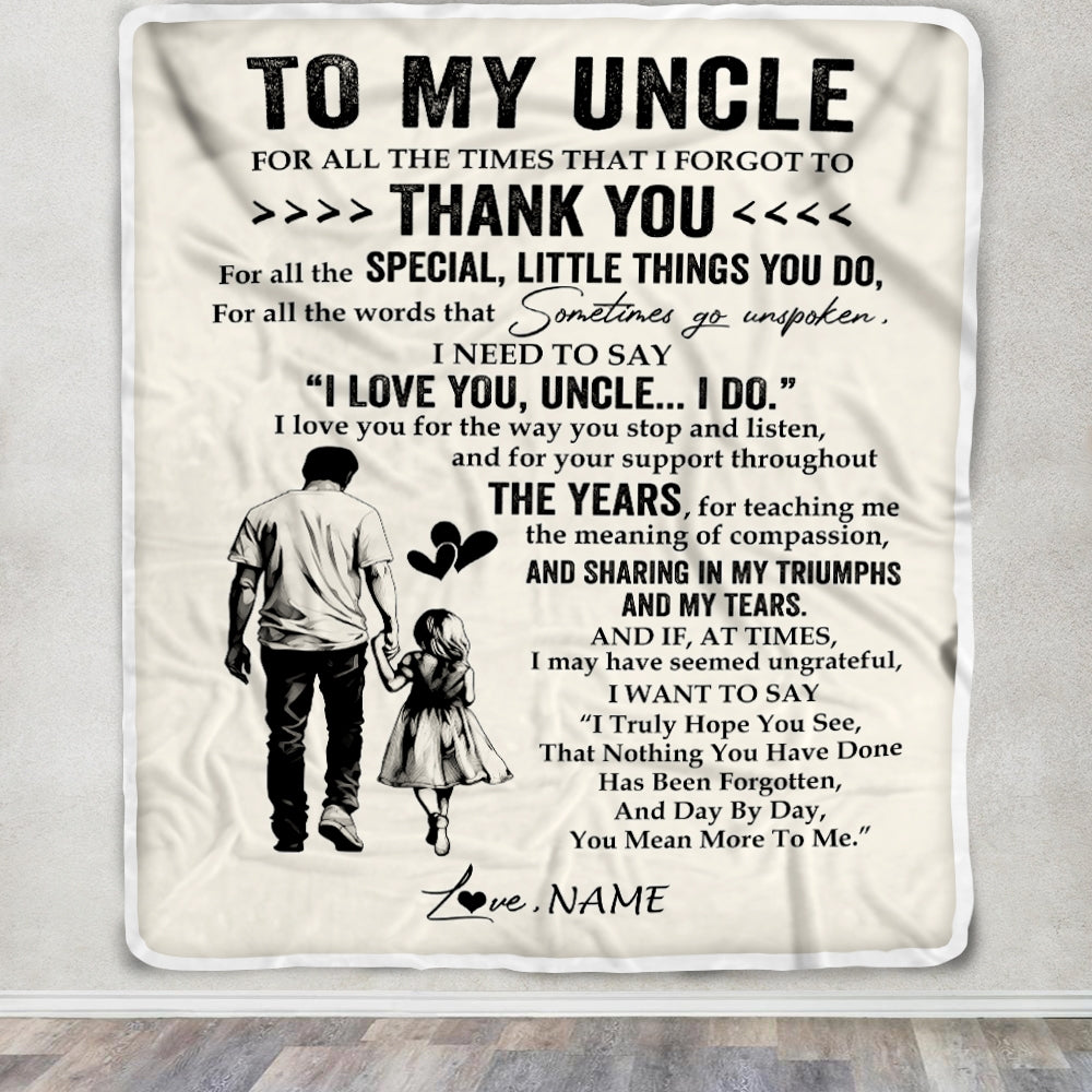 Personalized To My Uncle Blanket From Niece For All The Times That I Forgot To Thank You Uncle Birthday Mothers Day Christmas Customized Fleece Blanket | siriusteestore