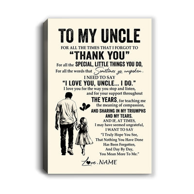 Personalized To My Uncle Canvas From Niece For All The Times That I Forgot To Thank You Uncle Birthday Fathers Day Christmas Custom Wall Art Print Framed Canvas | siriusteestore