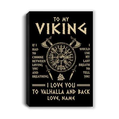Personalized To My Viking Canvas Husband From Wife I Love You To Valhalla Husband Fiancee Boyfriend Men Birthday Anniversary Custom Wall Art Print Framed Canvas | siriusteestore