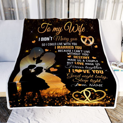 Personalized To My Wife Blanket From Husband I Didn't Marry You Romantic Wife Valentines Day Birthday Anniversary Christmas Customized Gift Fleece Blanket | siriusteestore