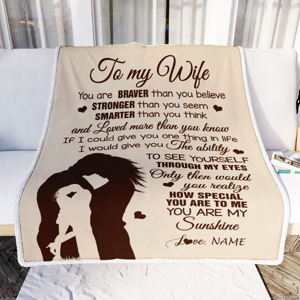 Personalized To My Wife Blanket From Husband You Are Braver Stronger Smarter Romantic Wife Birthday Valentines Day Christmas Customized Gift Fleece Blanket | siriusteestore