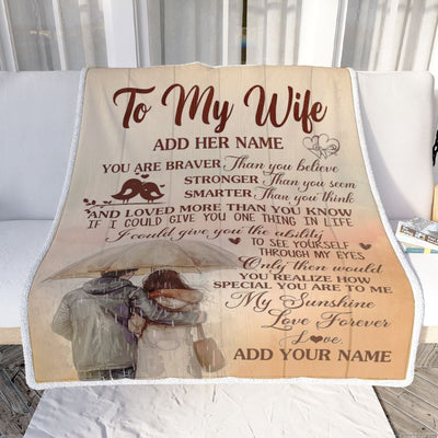 Personalized To My Wife Blanket From Husband You Are Braver Wife Birthday Gifts Anniversary Romantic Valentines Day Christmas Customized Fleece Throw Blanket | siriusteestore
