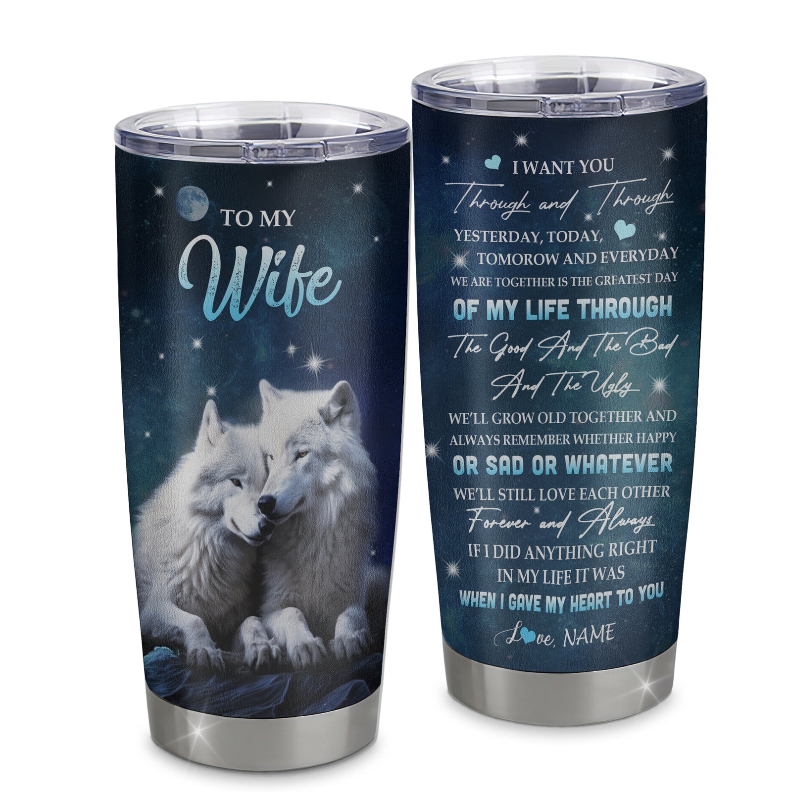 Personalized To My Wife From Husband Stainless Steel Tumbler Cup I Want You Wolf Wife For Here Birthday Anniversary Valentines Day Wedding Christmas Travel Mug | siriusteestore