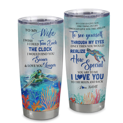 Personalized To My Wife From Husband Stainless Steel Tumbler Cup I Wish I Could Turn Back The Clock Turtle Wife Birthday Anniversary Valentines Day Christmas Travel Mug | siriusteestore