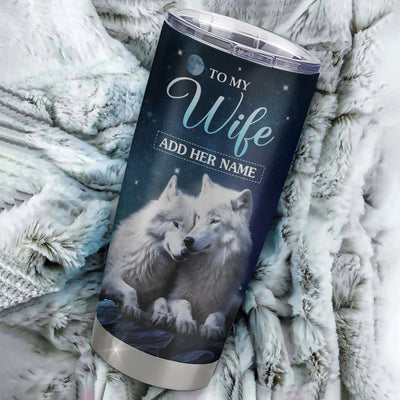 Personalized To My Wife Tumbler From Husband I Want You Wolf Wife Birthday Gifts For Her Anniversary Romantic Valentines Christmas Custom Stainless Steel Travel Mug | siriusteestore