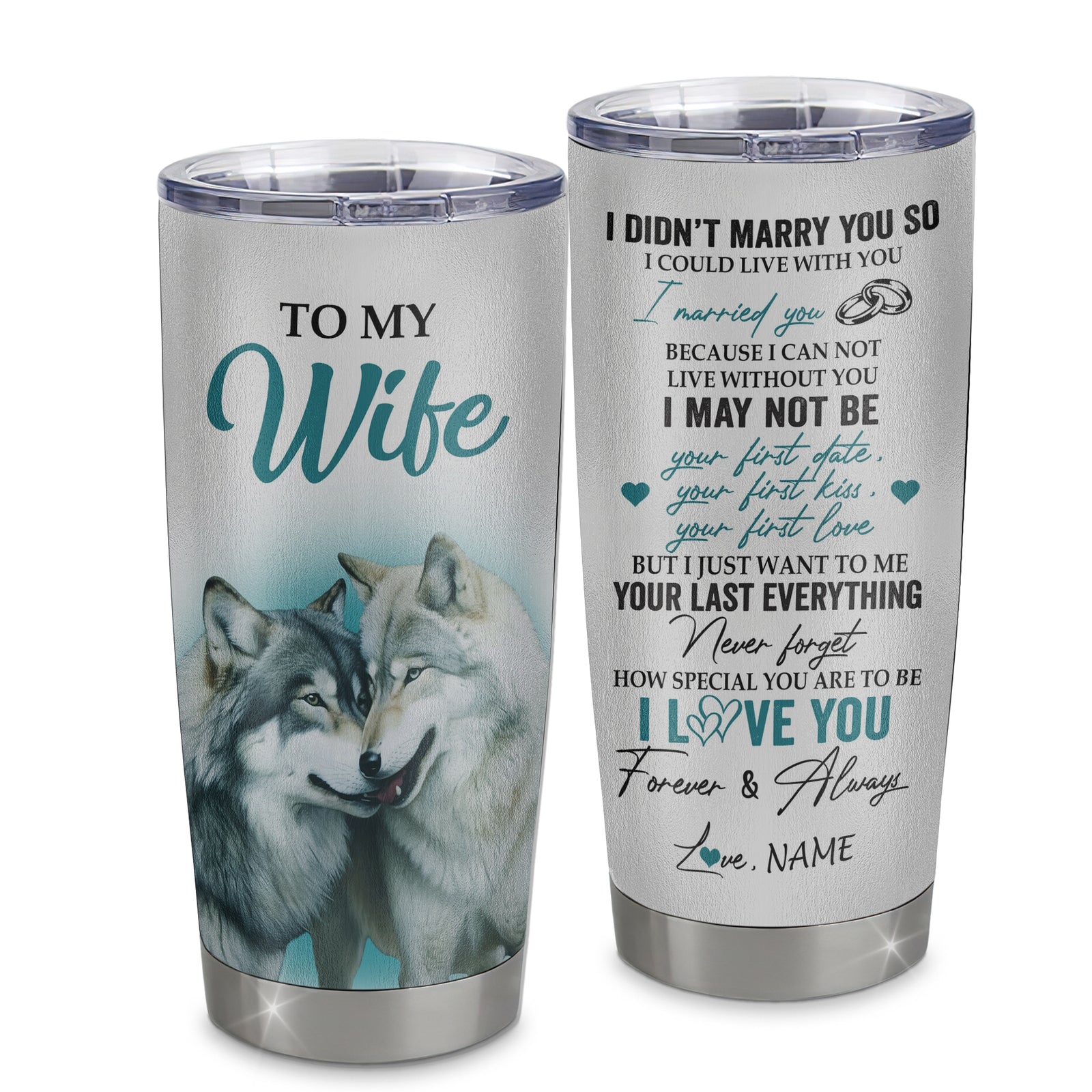 Personalized To My Wife Tumbler From Husband Stainless Steel Cup I Didn'T Marry You So Wolf For Wife Wedding Anniversary Day Birthday Christmas Travel Mug | siriusteestore