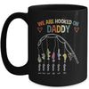 Personalized We Are Hooked On Daddy Fishing Custom Kids Name Fathers Day For Men Birthday Christmas Mug | siriusteestore