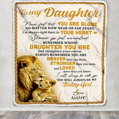 Personalized to My Daughter Blanket From Dad Lion Never Feel That You are Alone Great Birthday Graduation Christmas Gift Bed Quilt Fleece Throw Blanket | siriusteestore