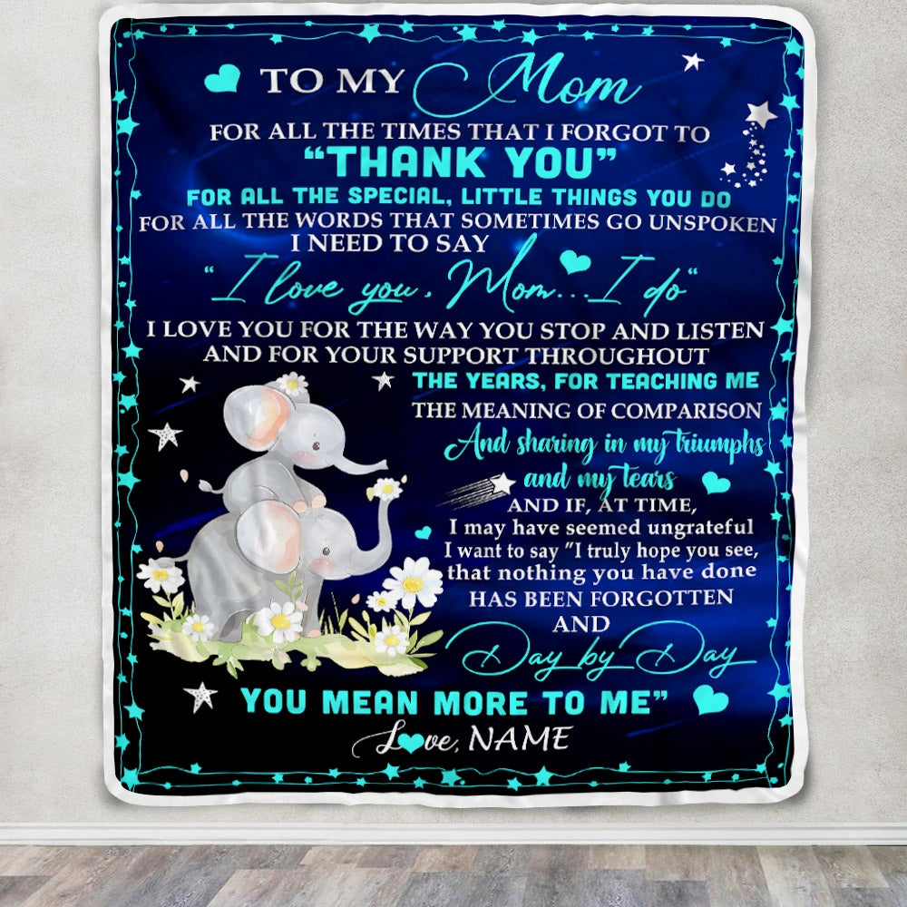 Personalized to My Mom Blanket from Daughter Elephant All The Times That I Forgot to Thank You Mom Birthday Mothers Day Christmas Customized Fleece Blanket | siriusteestore