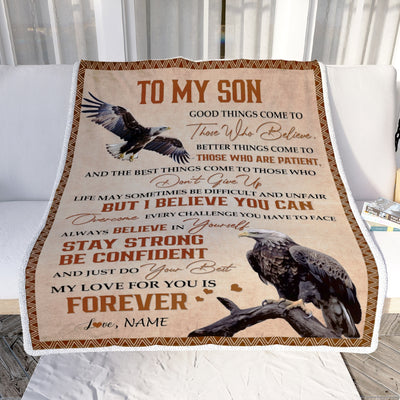 Personalized to My Son From Mom Dad Good Things Come to Those Who Believe Eagle Son for Birthday Thanksgiving Christmas Customized Fleece Blanket | siriusteestore
