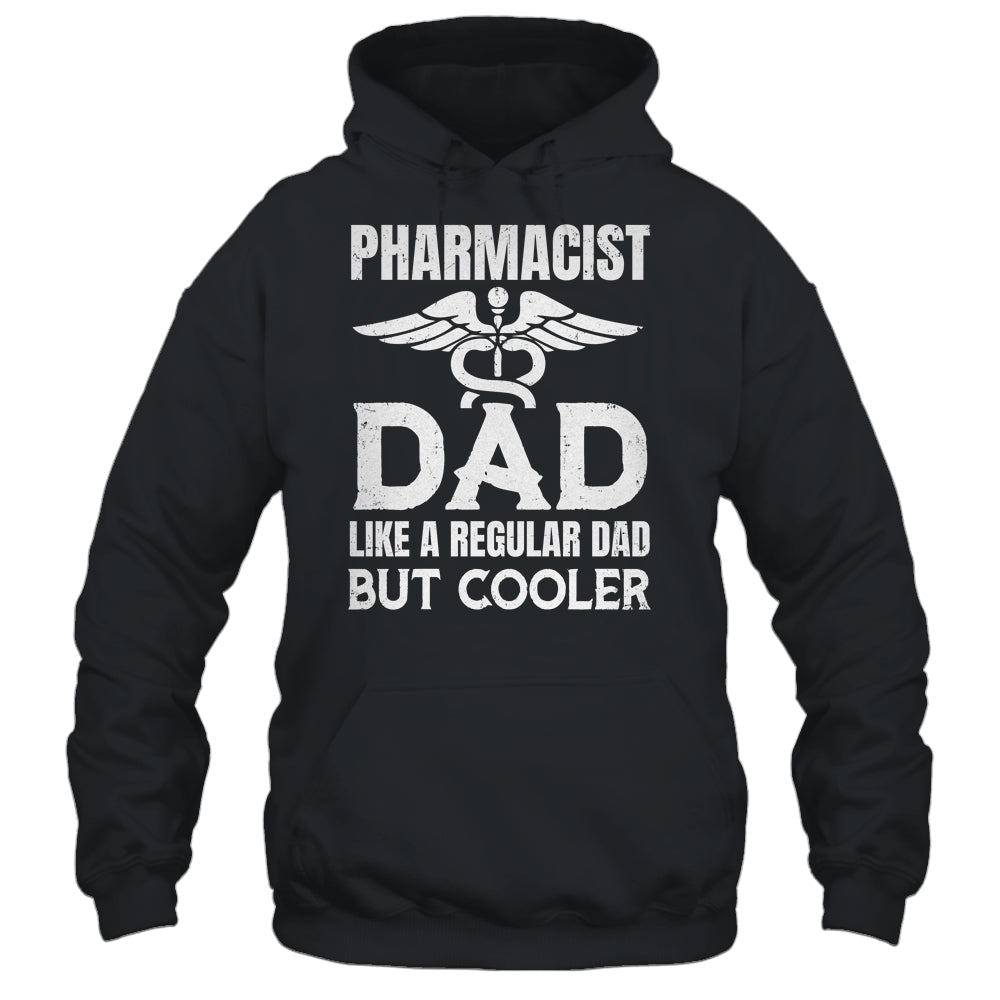 Pharmacist Dad Pharmacy Technician Medical Student For Men Shirt & Hoodie | siriusteestore