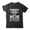 Pharmacist Mom Pharmacy Technician Medical Student For Women Shirt & Hoodie | siriusteestore