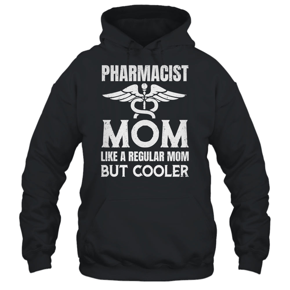 Pharmacist Mom Pharmacy Technician Medical Student For Women Shirt & Hoodie | siriusteestore