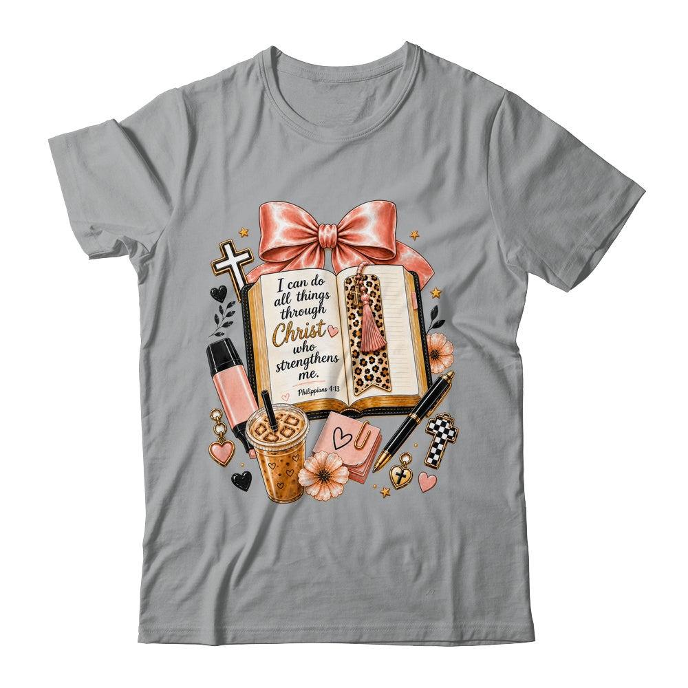 Philippians 4 13 Christian I Can Do All Things Christ Faith Shirt & Sweatshirt | siriusteestore