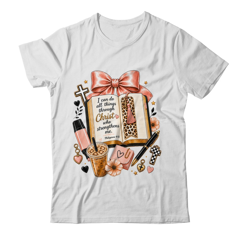 Philippians 4 13 Christian I Can Do All Things Christ Faith Shirt & Sweatshirt | siriusteestore