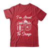 Photography Funny I'm About To Snap Photographer Vintage Shirt & Tank Top | siriusteestore