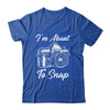 Photography Funny I'm About To Snap Photographer Vintage Shirt & Tank Top | siriusteestore