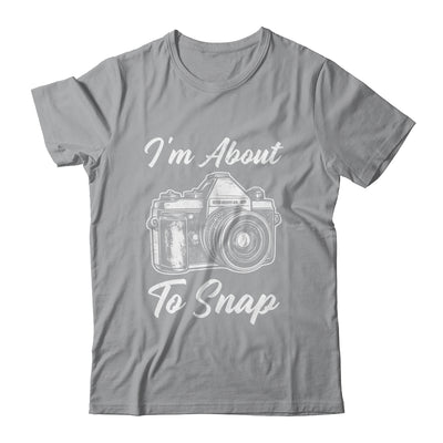 Photography Funny I'm About To Snap Photographer Vintage Shirt & Tank Top | siriusteestore