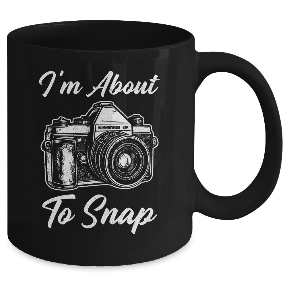 Photography Funny I'm About To Snap Photographer Vintage Mug | siriusteestore