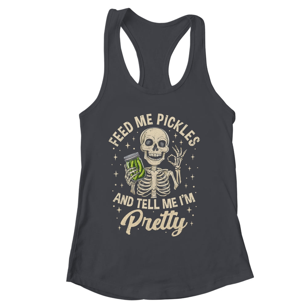 Pickle Lover Feeds Me Pickles And Tell Me I'm That Pretty Shirt & Tank Top | siriusteestore