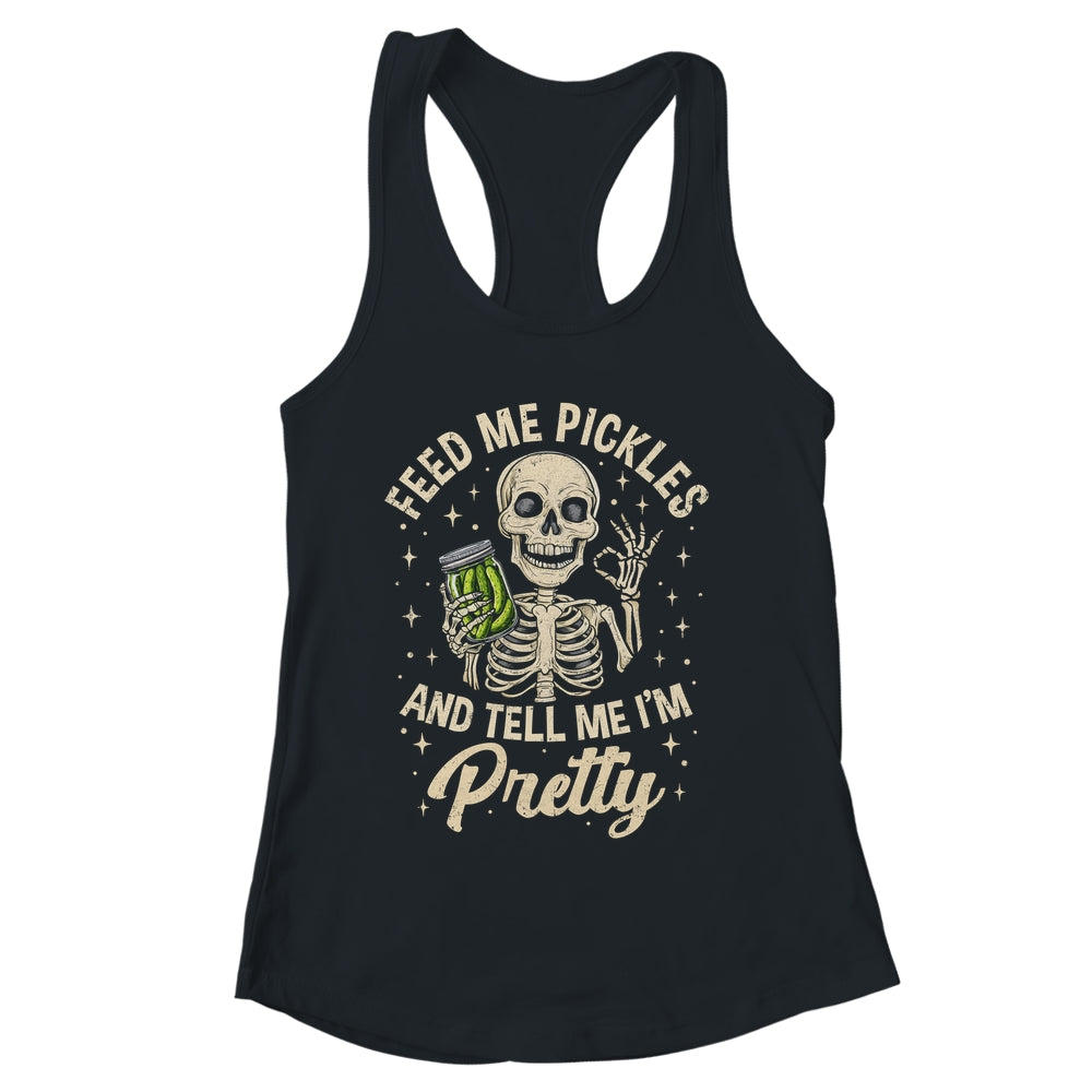 Pickle Lover Feeds Me Pickles And Tell Me I'm That Pretty Shirt & Tank Top | siriusteestore