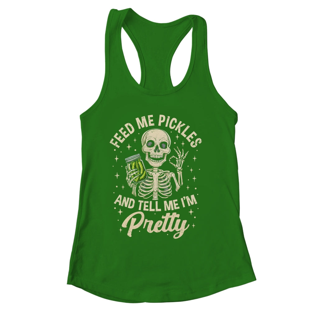 Pickle Lover Feeds Me Pickles And Tell Me I'm That Pretty Shirt & Tank Top | siriusteestore