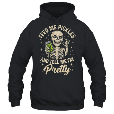 Pickle Lover Feeds Me Pickles And Tell Me I'm That Pretty Shirt & Tank Top | siriusteestore