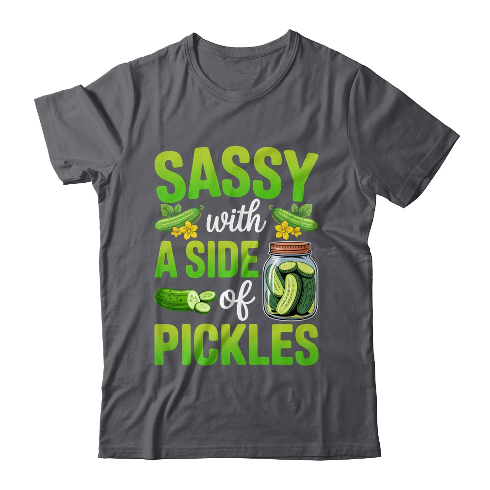 Pickle Lover Funny Sassy With A Side Of Pickles Shirt & Tank Top | siriusteestore