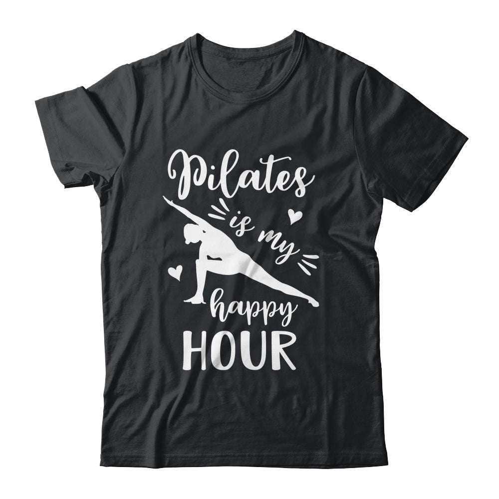 Pilates Is My Happy Hour Great Fitness Design For Women Girl Shirt & Tank Top | siriusteestore