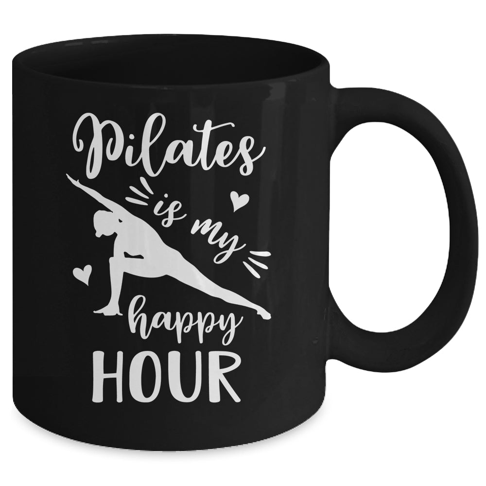 Pilates Is My Happy Hour Great Fitness Design For Women Girl Mug | siriusteestore