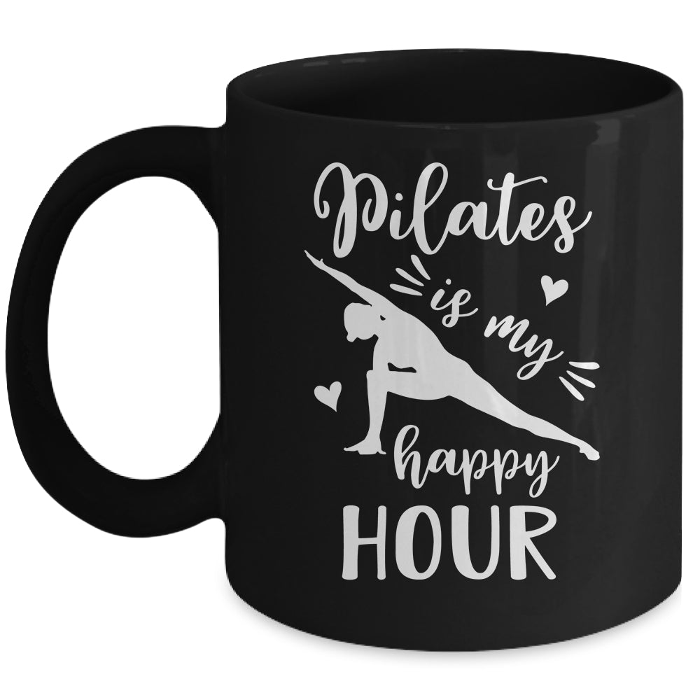 Pilates Is My Happy Hour Great Fitness Design For Women Girl Mug | siriusteestore