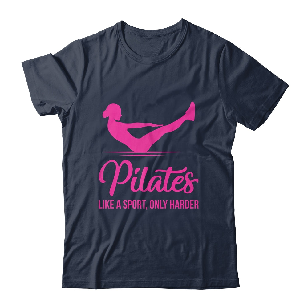 Pilates Like A Sport Only Harder Funny Pilates For Women Shirt & Tank Top | siriusteestore