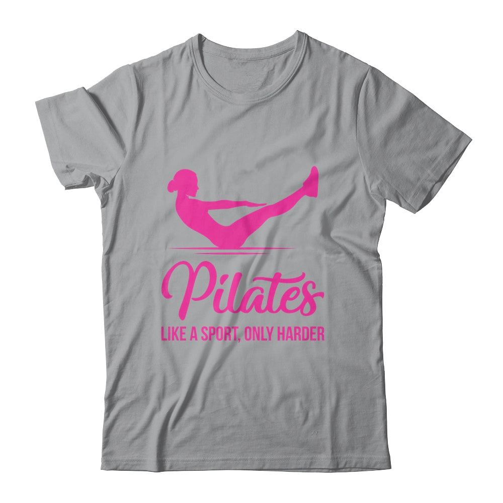 Pilates Like A Sport Only Harder Funny Pilates For Women Shirt & Tank Top | siriusteestore