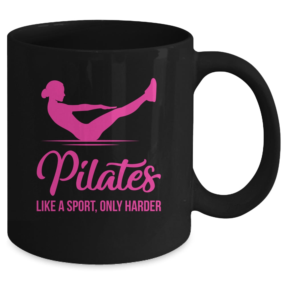 Pilates Like A Sport Only Harder Funny Pilates For Women Mug | siriusteestore