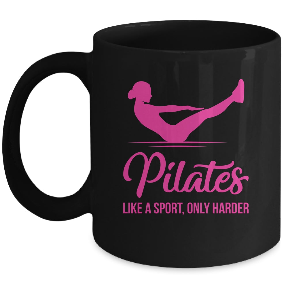 Pilates Like A Sport Only Harder Funny Pilates For Women Mug | siriusteestore