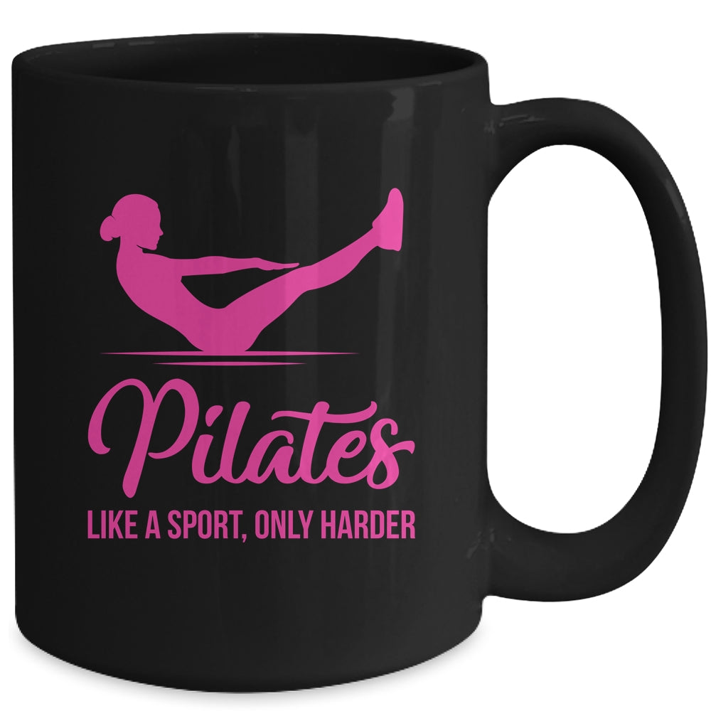 Pilates Like A Sport Only Harder Funny Pilates For Women Mug | siriusteestore