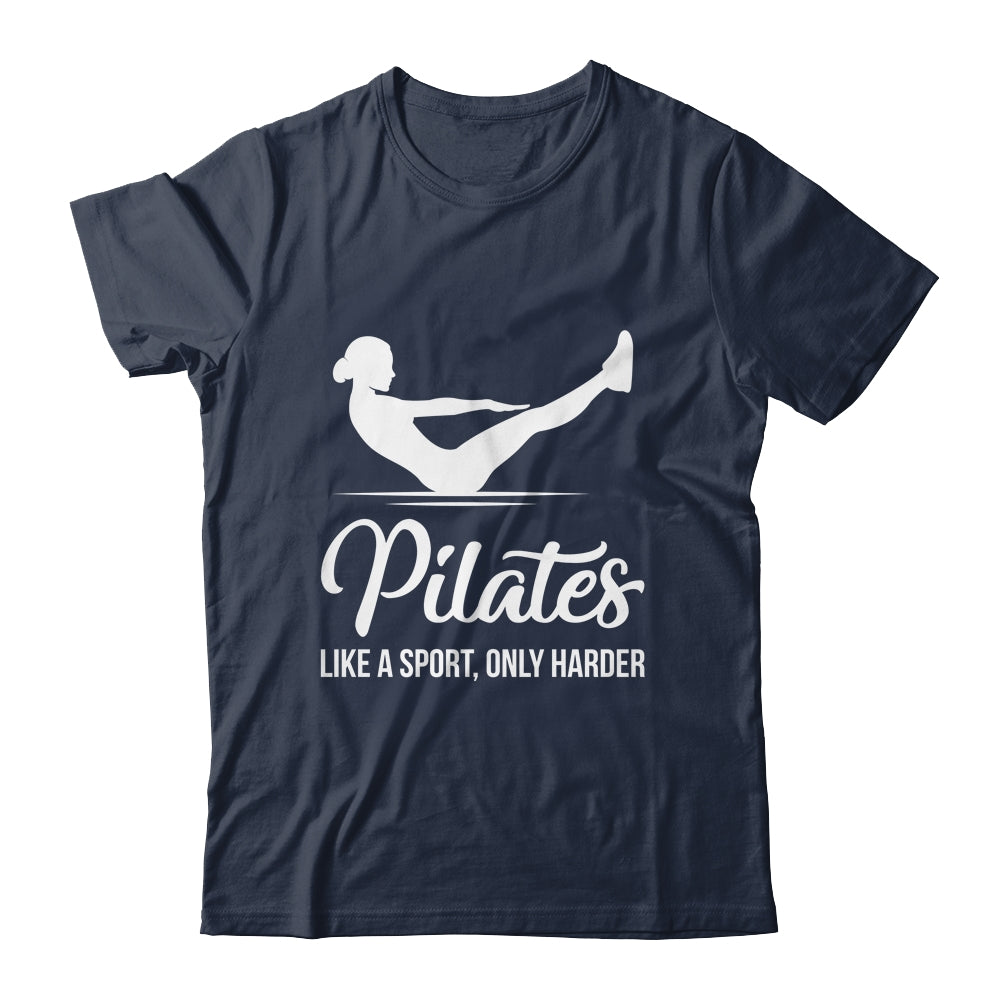 Pilates Like A Sport Only Harder Funny Pilates Women Girls Shirt & Tank Top | siriusteestore