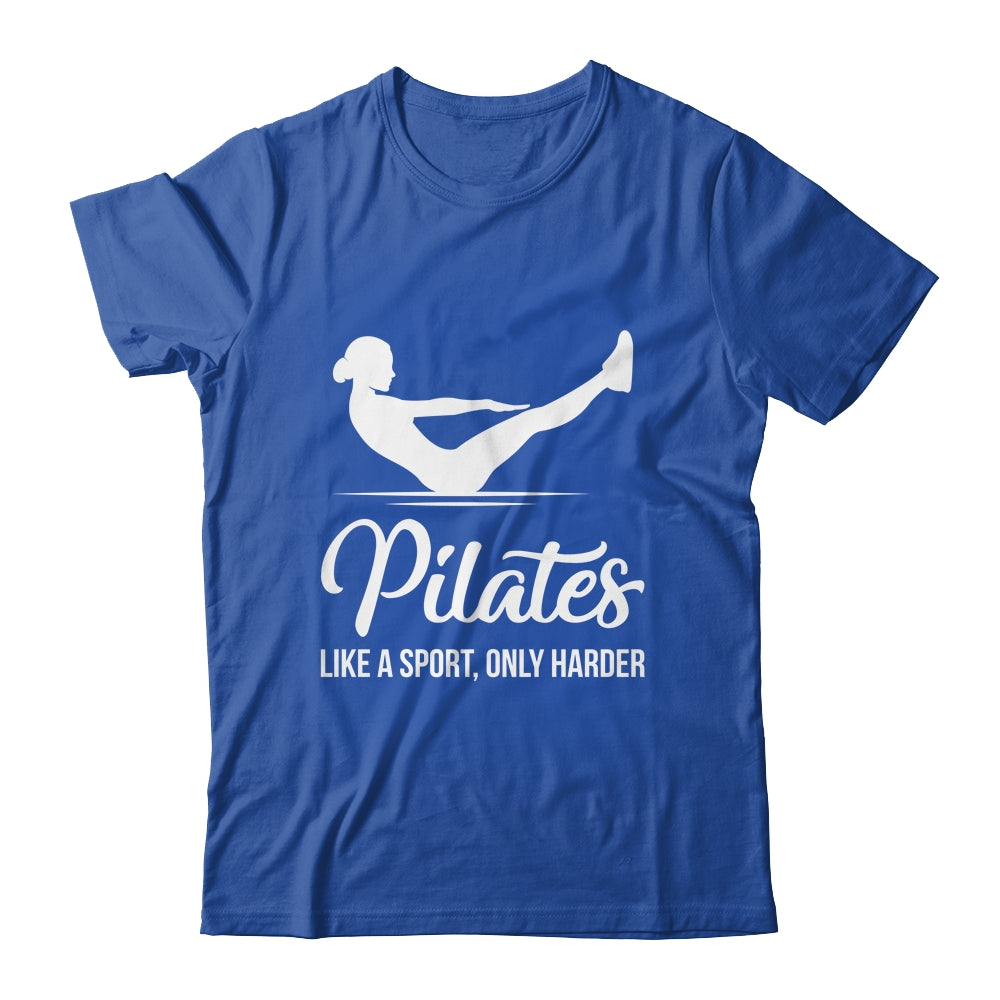Pilates Like A Sport Only Harder Funny Pilates Women Girls Shirt & Tank Top | siriusteestore
