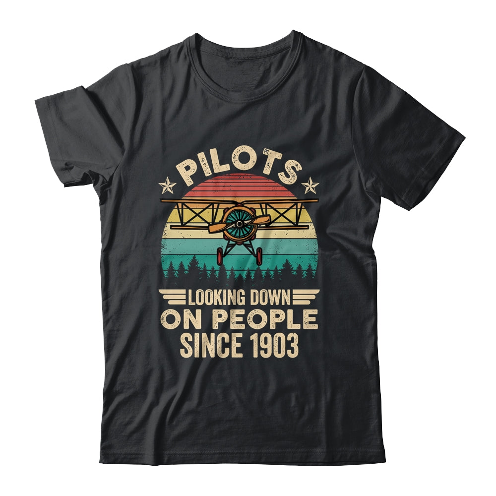 Pilots Looking Down On People Since 1903 Airplane Pilot Shirt & Hoodie | siriusteestore