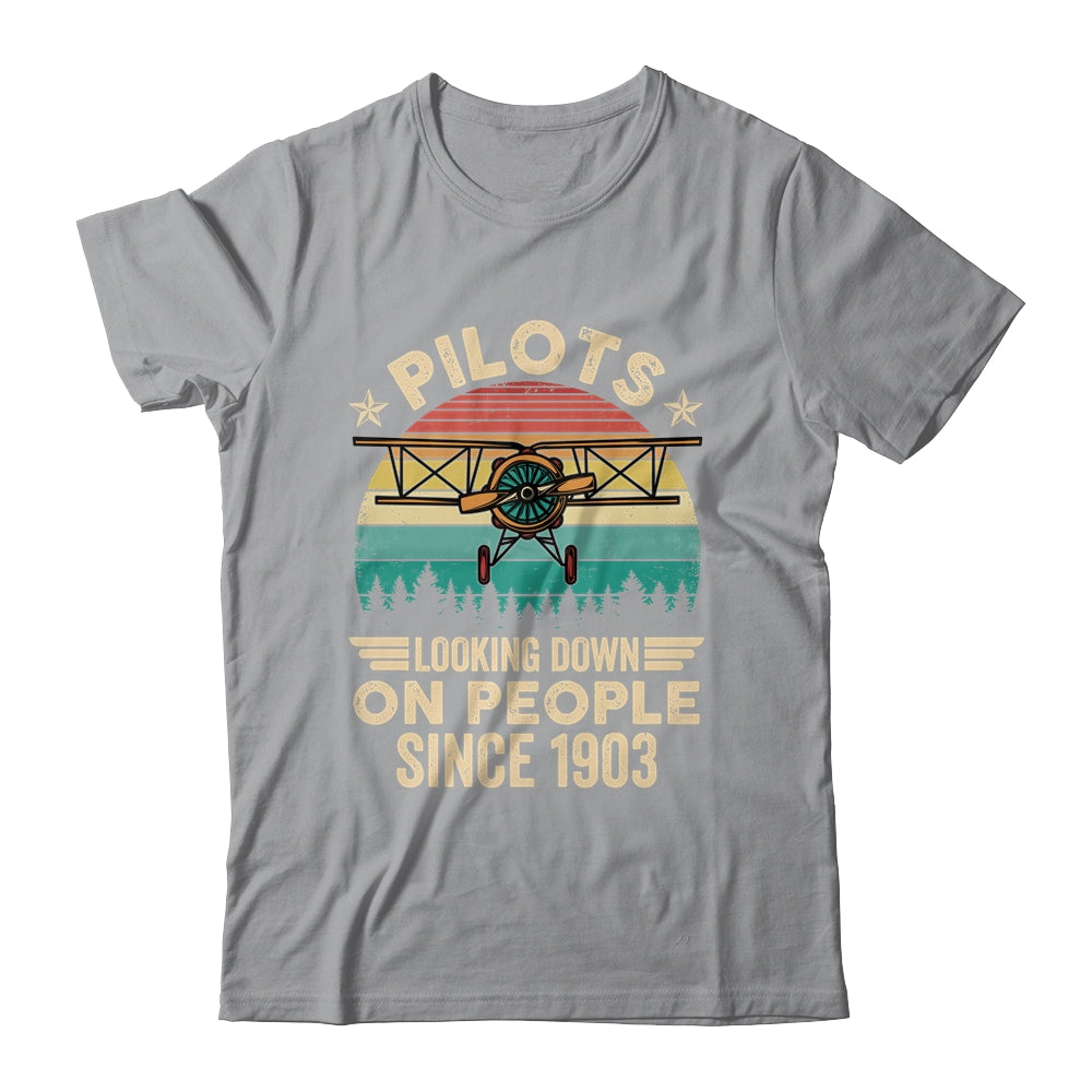 Pilots Looking Down On People Since 1903 Airplane Pilot Shirt & Hoodie | siriusteestore