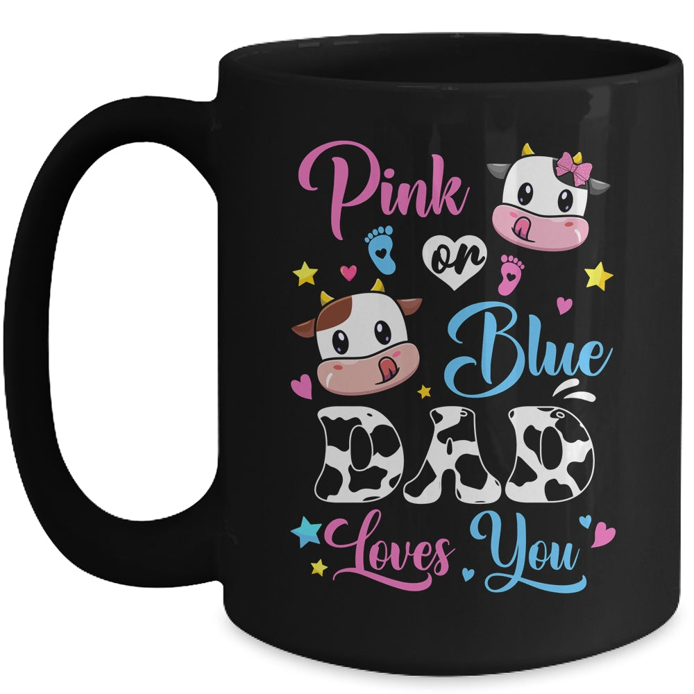 Pink Or Blue Dad Loves You Cow Baby Gender Reveal Mug | siriusteestore
