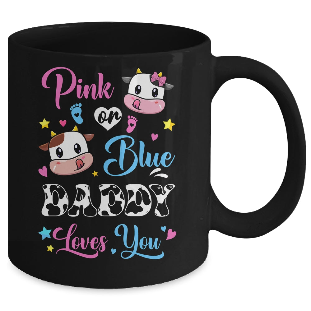 Pink Or Blue Daddy Loves You Cow Baby Gender Reveal Mug | siriusteestore