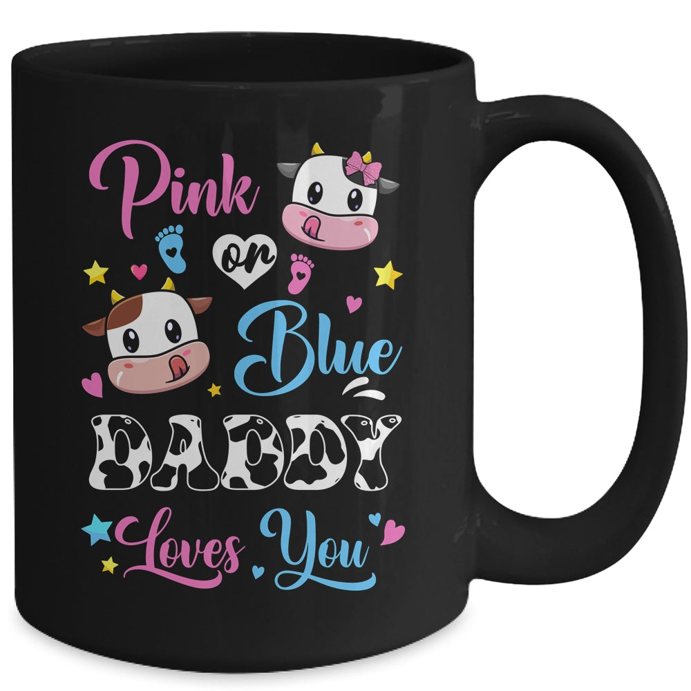 Pink Or Blue Daddy Loves You Cow Baby Gender Reveal Mug | siriusteestore
